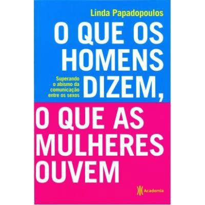 O que os homens dizem e o que as mulheres ouvem